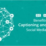 Benefits of Captioning and Subtitling Social Media Videos